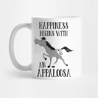 Grey Appaloosa Spotted Horse Happiness Begins with an Appaloosa Mug